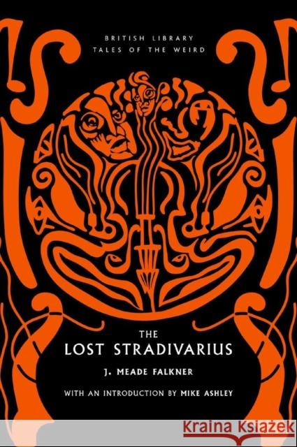 The Lost Stradivarius J. Meade Falkner 9780712355384 British Library Publishing
