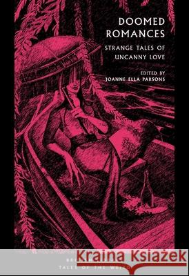 Doomed Romances: Strange Tales of Uncanny Love  9780712355551 British Library Publishing