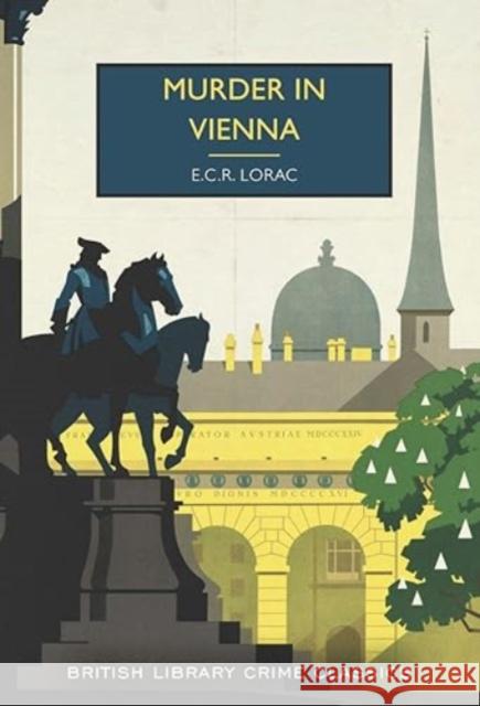 Murder in Vienna E.C.R. Lorac 9780712355612 British Library Publishing