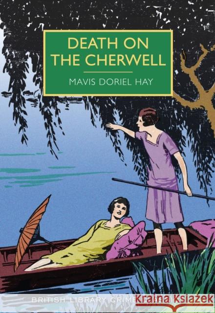 Death on the Cherwell Mavis Doriel Hay 9780712357265 British Library Publishing