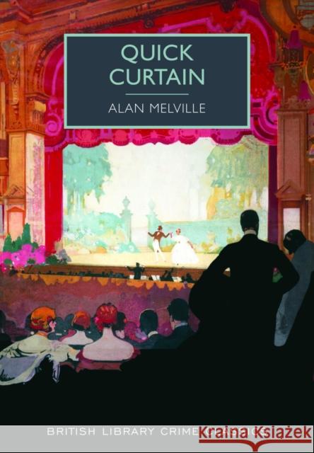 Quick Curtain Alan Melville 9780712357890 British Library Publishing