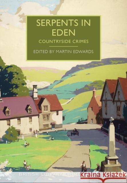 Serpents in Eden: Countryside Crimes Martin Edwards 9780712357944