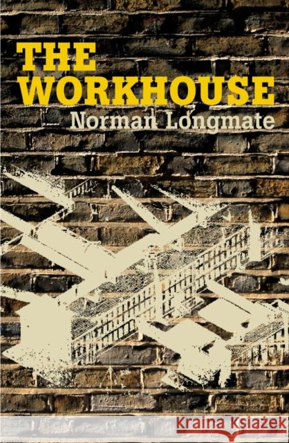 The Workhouse Norman Longmate 9780712606370