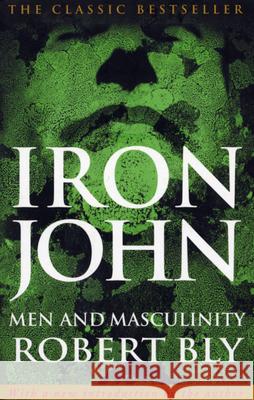 Iron John Robert Bly 9780712610704 Ebury Publishing