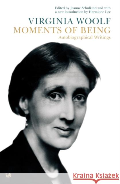 Moments Of Being Virginia Woolf 9780712646185 Vintage