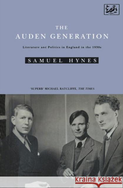 The Auden Generation Samuel Hynes 9780712652506 VINTAGE