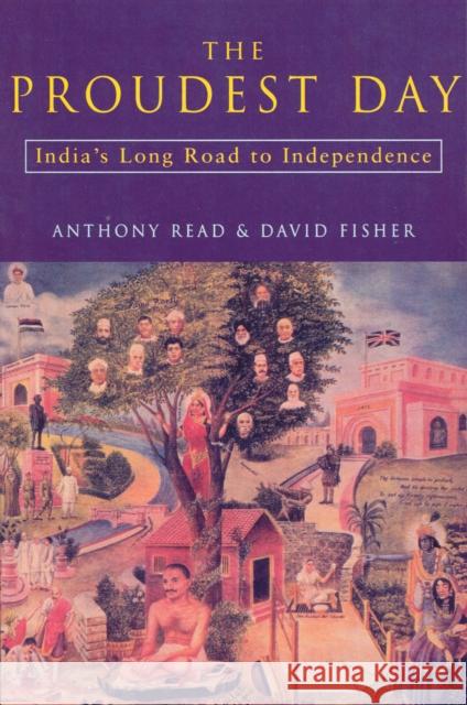 The Proudest Day : India's Long Road to Independencre David Fisher 9780712661423 Vintage Publishing