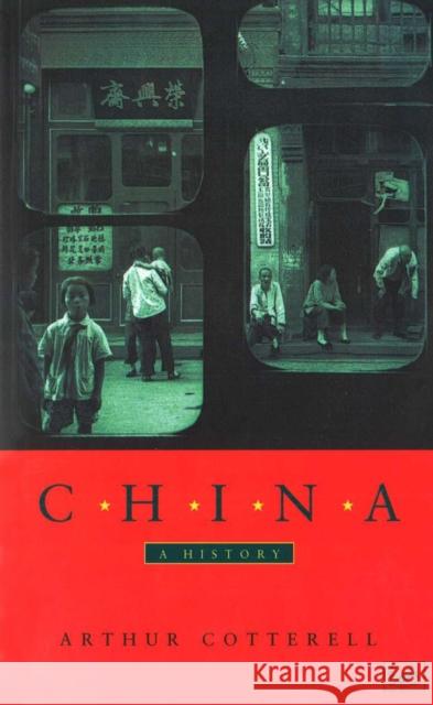 China : A History Arthur Cotterell 9780712662512 VINTAGE