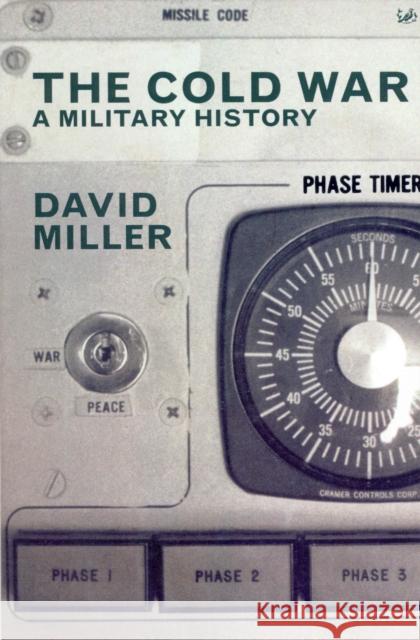 The Cold War : A Military History David Miller 9780712664776 VINTAGE