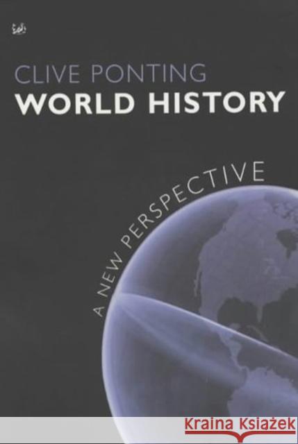 World History: A New Perspective Clive Ponting 9780712665728