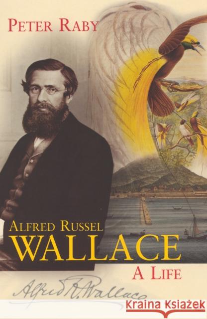 Alfred Russel Wallace Peter Raby 9780712665773 VINTAGE