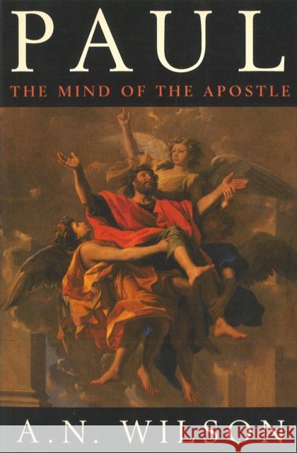 Paul : The Mind of the Apostle A N Wilson 9780712666633 0