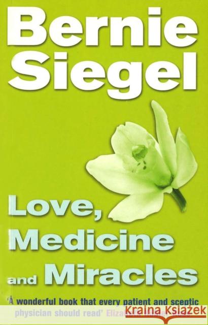 Love, Medicine And Miracles Bernie Siegel 9780712670463