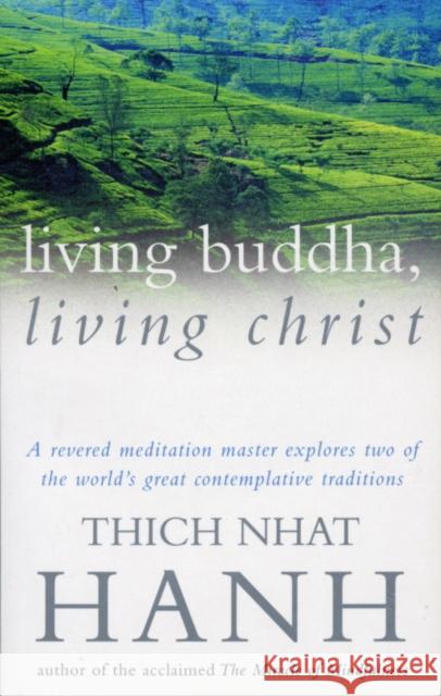 Living Buddha, Living Christ Nhat Hanh Thich 9780712672818