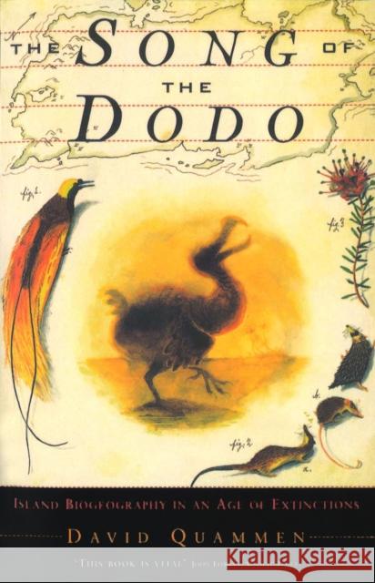 The Song of the Dodo : Island Biogeography in an Age of Extinctions David Quammen 9780712673334