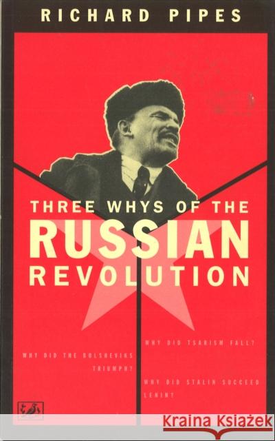 Three Whys Of Russian Revolution Richard Pipes 9780712673624 VINTAGE