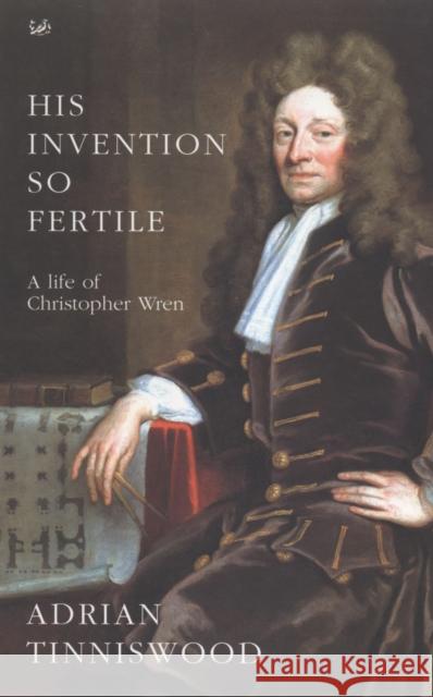 His Invention So Fertile Adrian Tinniswood 9780712673648 0