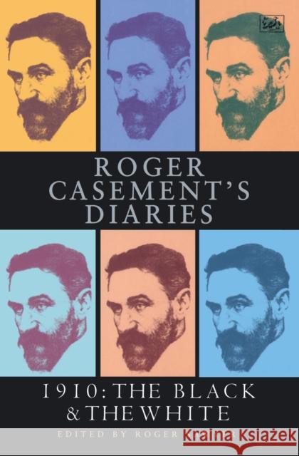 Roger Casement's Diaries : 1910:The Black and the White Sir Roger Casement 9780712673754