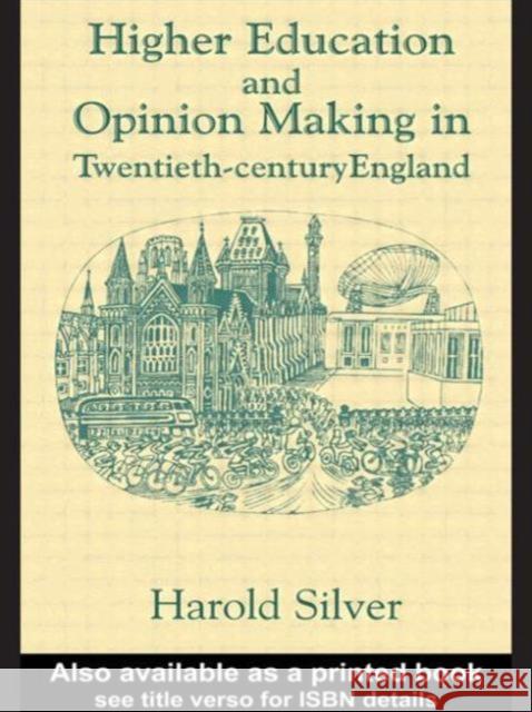 Higher Education and Policy-Making in Twentieth-Century England Silver, Harold 9780713040494 Frank Cass Publishers