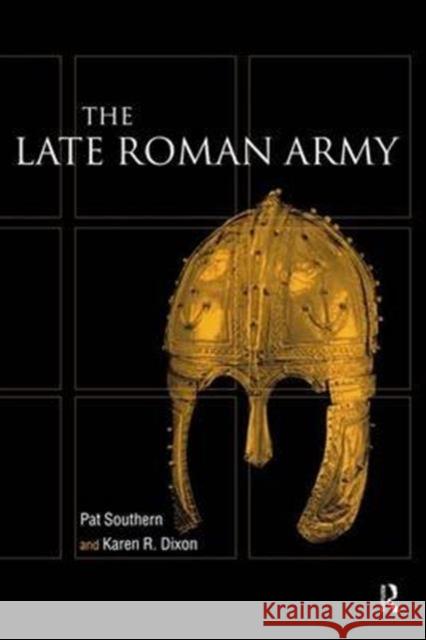 Late Roman Army Karen R. Dixon Pat Southern Karen R. Dixon 9780713470475 Taylor & Francis