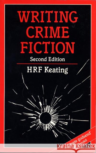 Writing Crime Fiction H. R. F. Keating 9780713639216 A & C BLACK PUBLISHERS LTD