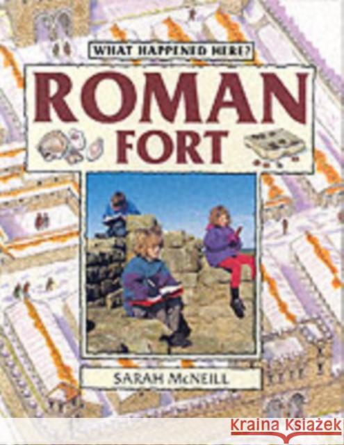 Roman Fort Sarah McNeill, Gillian Clements, Maggie Murray 9780713641691 Bloomsbury Publishing PLC