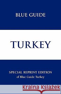 Blue Guide Turkey Bernard McDonagh 9780713649994 Blue Guides