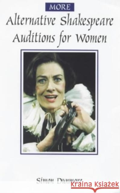 More Alternative Shakespeare Auditions for Women  9780713652772 A & C BLACK PUBLISHERS LTD