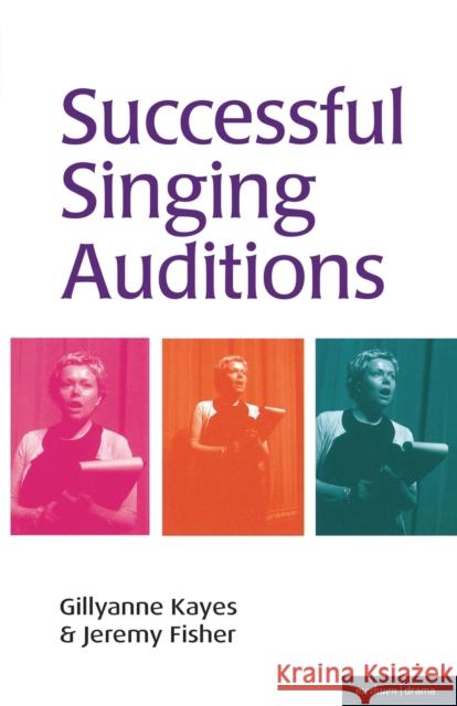 Successful Singing Auditions Gillyanne Kayes, Jeremy Fisher 9780713658071