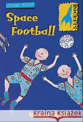 Space Twins: Space Football Wendy Smith 9780713661101 Bloomsbury Publishing PLC