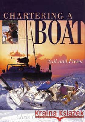 Chartering a Boat: Sail and Power Christopher Caswell 9780713661330