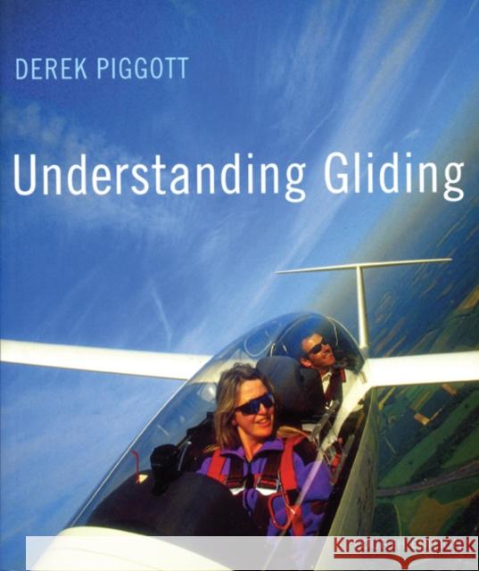 Understanding Gliding Derek Piggott 9780713661477