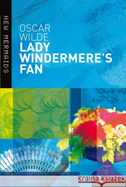 Lady Windermere's Fan Oscar Wilde 9780713666670 Bloomsbury Publishing PLC