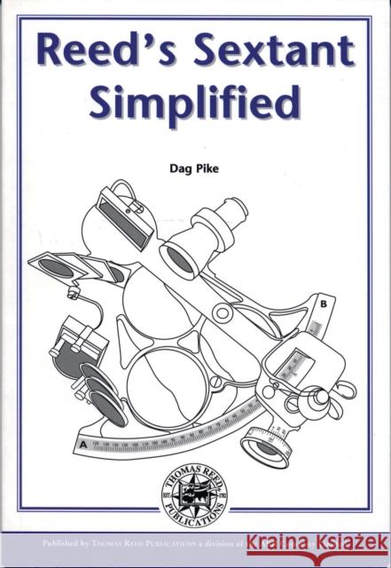 Reeds Sextant Simplified Dag Pike 9780713667059 A & C BLACK PUBLISHERS LTD