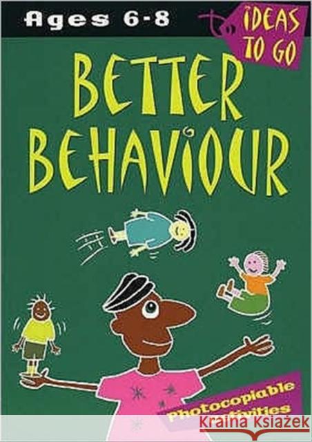 Better Behaviour: Ages 6-8: Photocopiable Activities Helen McGrath 9780713667875