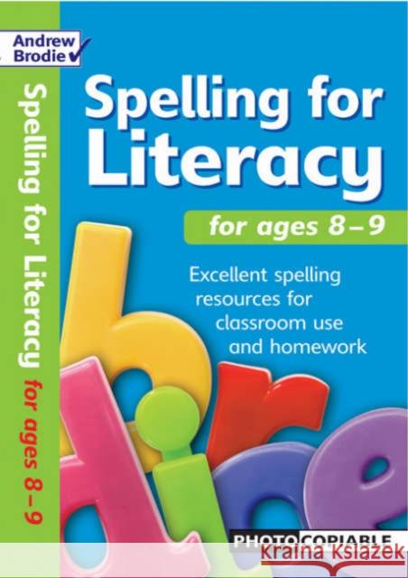 Spelling for Literacy for ages 8-9 Andrew Brodie 9780713673456 Bloomsbury Publishing PLC