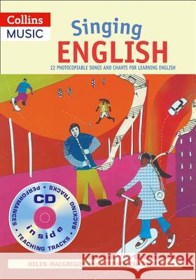 Singing Languages – Singing English (Book + Audio): 22 Photocopiable songs and chants for learning English Stephen Chadwick, Helen MacGregor, Emma Harding, Joy Gosney, Collins Music 9780713673616