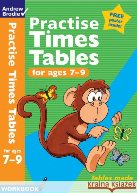 Practise Times Tables for ages 7-9 Andrew Brodie 9780713674699