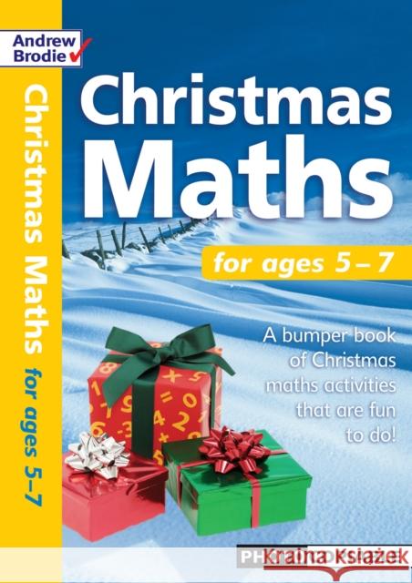 CHRISTMAS MATHS for ages 5-7 Andrew Brodie, Judy Richardson 9780713677423