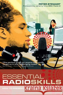 Essential Radio Skills: How to Present and Produce a Radio Show Stewart, Peter 9780713679137