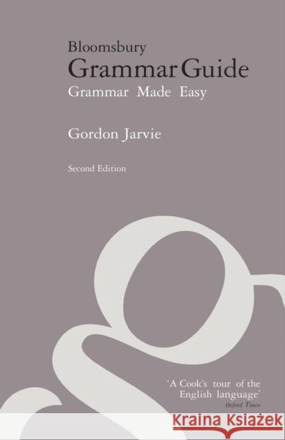 Bloomsbury Grammar Guide Jarvie, Gordon 9780713681871