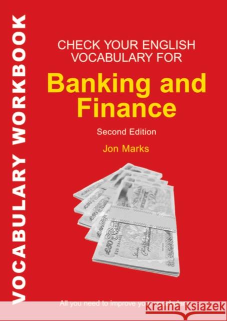 Check Your English Vocabulary for Banking & Finance: All you need to improve your vocabulary Jon Marks 9780713682502 Bloomsbury Publishing PLC