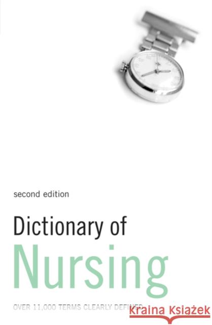 Dictionary of Nursing: Over 11,000 terms clearly defined  9780713682878 Bloomsbury Publishing PLC