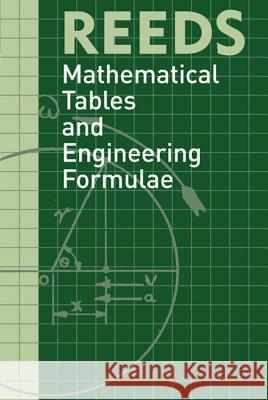 Reeds Mathematical Tables and Engineering Formulae David Reid 9780713683431
