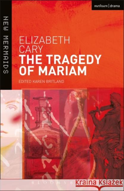 The Tragedy of Mariam Elizabeth Cary, Professor Karen Britland (University of Wisconsin-Madison, USA) 9780713688764