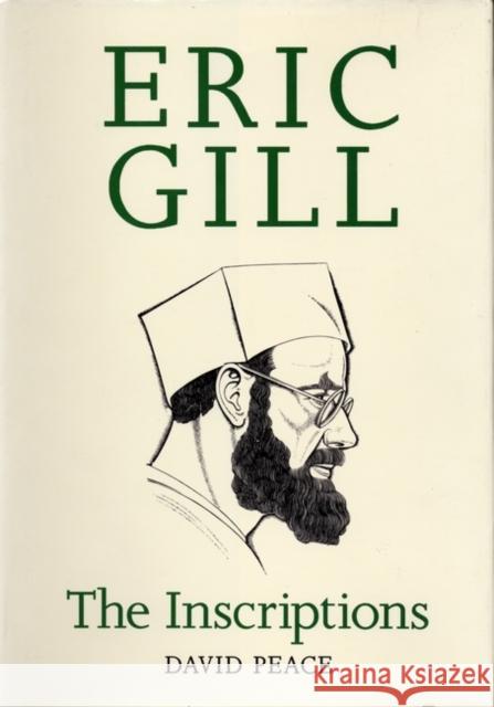 Eric Gill the Inscriptions David Peace 9780713689303