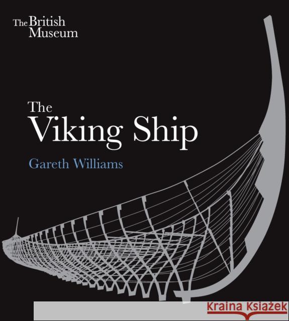 The Viking Ship Gareth Williams 9780714123400