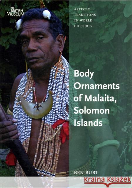Body Ornaments of Malaita, Solomon Islands Ben Burt 9780714125787