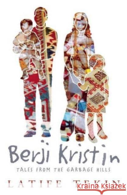 Berji Kristin: Tales from the Garbage Hills Latife Tekin, Saliha Paker, Ruth Christie 9780714530116