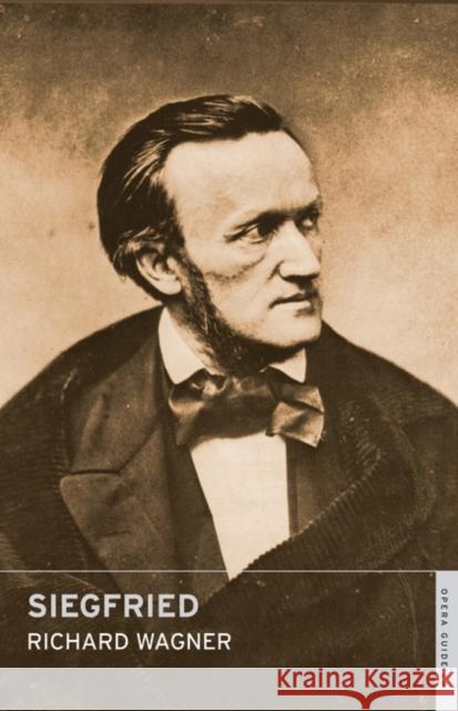 Siegfried Richard Wagner, Andrew Porter, Nicholas John 9780714544298 Alma Books Ltd